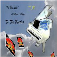 In My Life: A Piano Tribute to the Beatles von TJR