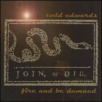 Fire and Be Damned von Todd Edwards