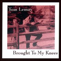 Brought to My Knees von Tom A. LeMay