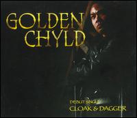 Cloak & Dagger von Golden Chyld