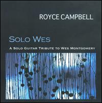 Solo Wess: A Solo Guitar Tribute to Wes Montgomery von Royce Campbell