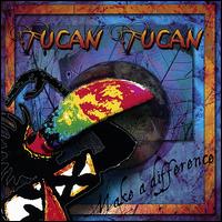 Make a Difference von Tucan Tucan