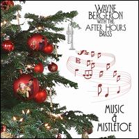 Music & Mistletoe von Wayne Bergeron