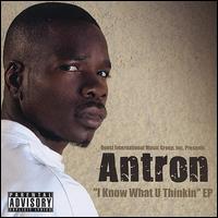 I Know What U Thinkin' von Antron