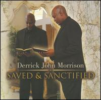 Saved & Sanctified von Derrick John Morrison