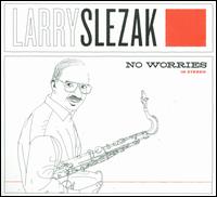 No Worries von Larry Slezak