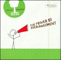 Seeds Family Worship: Power of Encouragement, Vol. 4 von Various Artists