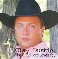 Good Lord Loves You von Clay Dustin