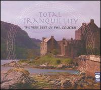 Total Tranquility: Best of Phil Coulter von Phil Coulter