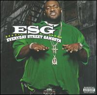 Everyday Street Gangsta von E.S.G.