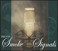 Smoke Signals von Street Poets