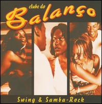 Swing & Samba Rock von Clube do Balanço