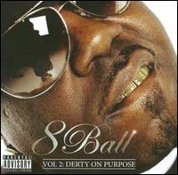 Derty on Purpose, Vol. 2 von 8Ball