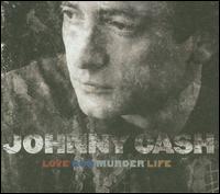 Love, God, Murder, Life [4 CD] von Johnny Cash