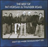 Best of Pat Horgan and Thunder Road von Pat Horgan