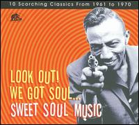 Look Out! We Got Soul: Sweet Soul Music von Various Artists