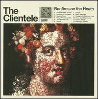 Bonfires on the Heath von The Clientele