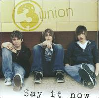 Say It Now von 3Union