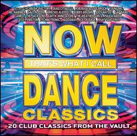 Now That's What I Call Dance Classics von Various Artists